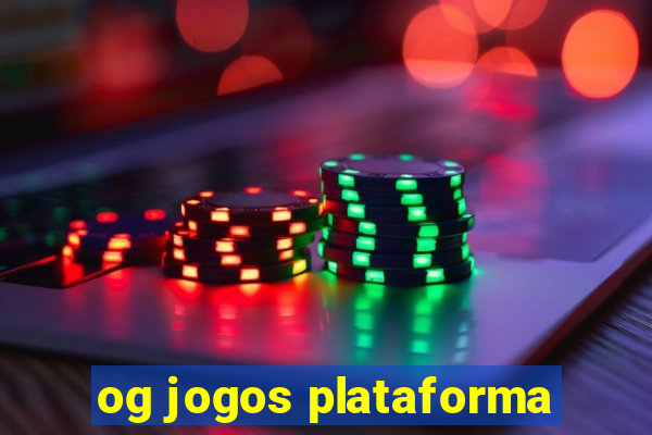 og jogos plataforma